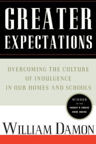 Title: Greater Expectations: Nuturing Children's Natural Moral Growth, Author: William Damon