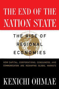 Title: End of the Nation State: The Rise of Regional Economies, Author: Kenichi Ohmae