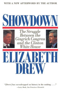 Title: Showdown: The Struggle Between the Gingrich Congress and the Clinton White House, Author: Elizabeth Drew