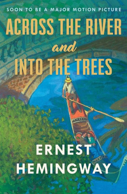 Across The River And Into The Trees by Ernest Hemingway, Paperback ...