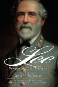 Title: Lee: An Abridgement in One Volume, Author: Douglas Southall Freeman