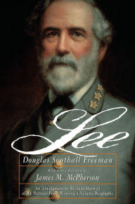 Title: Lee: An Abridgement in One Volume, Author: Douglas Southall Freeman