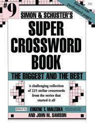 Title: Simon & Schuster Super Crossword Puzzle Book #9: The Biggest and the Best, Author: John M. Samson