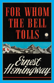 Title: For Whom the Bell Tolls, Author: Ernest Hemingway