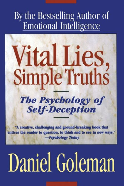 Vital Lies, Simple Truths: The Psychology of Self-Deception