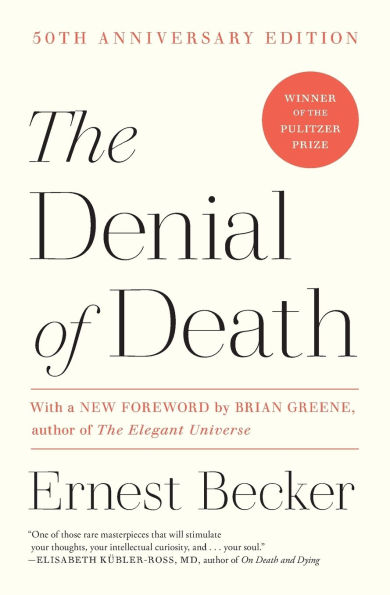 The Denial of Death (Pulitzer Prize Winner)