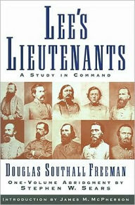 Title: Lee's Lieutenants: A Study in Command (One-Volume Abridgment), Author: Douglas Southall Freeman