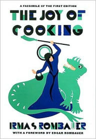 Title: Joy of Cooking 1931 Facsimile Edition: A Facsimile of the First Edition 1931, Author: Irma S. Rombauer