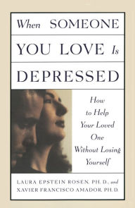 Title: When Someone You Love is Depressed, Author: Xavier Amador Ph.D.