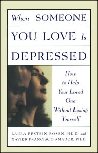 Title: When Someone You Love is Depressed, Author: Xavier Amador Ph.D.