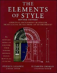 Title: Elements Of Style Revised Edition: A Practical Encyclopedia Of Interior Architectural Details From 1485 To The Pres, Author: Stephen Calloway