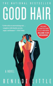 Title: Good Hair: A Novel, Author: Benilde Little