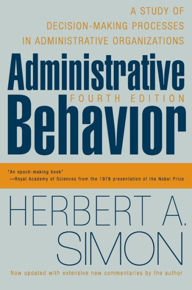 Administrative Behavior, 4th Edition / Edition 4