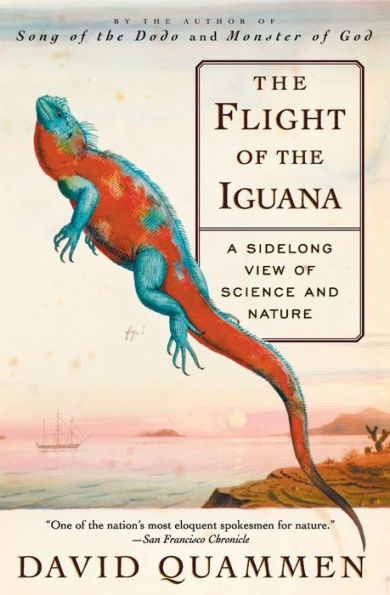 The Flight Of The Iguana: A Sidelong View Of Science And Nature