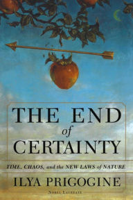 Title: The End of Certainty, Author: Ilya Prigogine