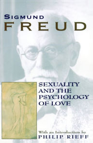 Title: Sexuality and The Psychology of Love, Author: Sigmund Freud