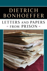 Title: Letters and Papers from Prison, Author: Dietrich Bonhoeffer