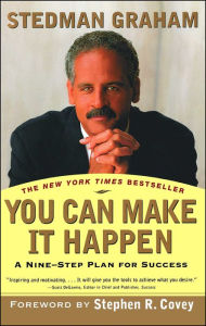 Title: You Can Make It Happen: A Nine-Step Plan for Success, Author: Stedman Graham