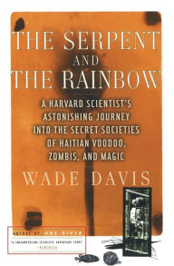 Title: The Serpent and the Rainbow, Author: Wade Davis