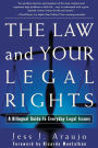 The Law and Your Legal Rights/A Ley y Sus Derechos Legales: A Bilingual Guide to Everyday Legal Issues/Un Manual Bilingue Para Asuntos Legales Cotidianos