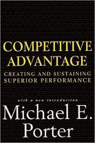 Title: Competitive Advantage: Creating and Sustaining Superior Performance, Author: Michael E. Porter