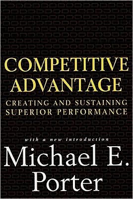 Competitive Advantage: Creating and Sustaining Superior Performance