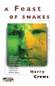 Title: A Feast of Snakes, Author: Harry Crews