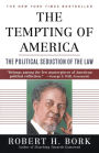 The Tempting of America: The Political Seduction of the Law