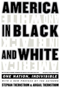 Title: America in Black and White: One Nation, Indivisible, Author: Stephan Thernstrom