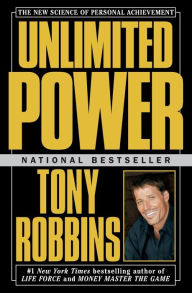 Title: Unlimited Power: The New Science of Personal Achievement, Author: Tony Robbins