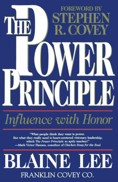 The Power Principle: Influence With Honor