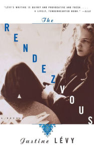 Title: The Rendezvous, Author: Justine Levy