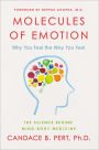 Molecules of Emotion: The Science Behind Mind-Body Medicine