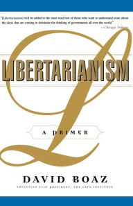 Title: Libertarianism: A Primer, Author: David Boaz