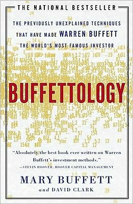 Buffettology: The Previously Unexplained Techniques That Have Made Warren Buffett Worlds