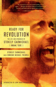 Title: Ready for Revolution: The Life and Struggles of Stokely Carmichael (Kwame Ture), Author: Stokely Carmichael