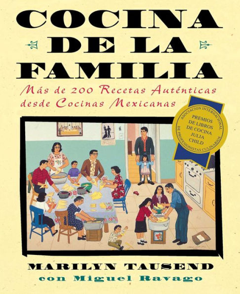 Cocina de la Familia (Family Kitchen): Mas de 200 Recetas Autenticas de Cocinas Mexicanas