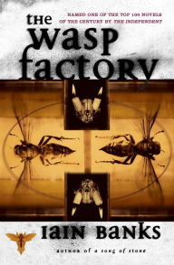 Title: The Wasp Factory, Author: Iain Banks