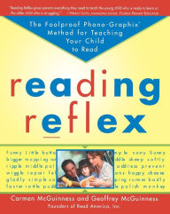 Title: Reading Reflex: The Foolproof Phono-Graphix Method for Teaching Your Child to Read, Author: Carmen Mcguiness
