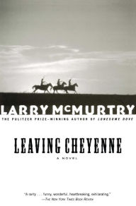 Title: Leaving Cheyenne, Author: Larry McMurtry