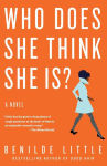 Alternative view 1 of Who Does She Think She Is?: A Novel