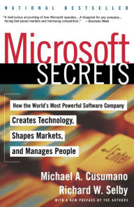 Title: Microsoft Secrets: How the World's Most Powerful Software Company Creates Technology, Shapes Markets, and Manages People, Author: Michael A. Cusumano