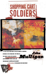 Title: Shopping Cart Soldiers, Author: John Mulligan