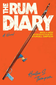 Title: The Rum Diary: A Novel, Author: Hunter S. Thompson