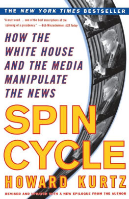 Life in the Spin Cycle: The Almost Meaningless Search for Truth in Todays American Hype Culture
