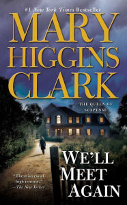 Title: We'll Meet Again, Author: Mary Higgins Clark