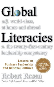 Title: Global Literacies: Lessons on Business Leadership and National Cultures, Author: Robert H. Rosen Ph.D.