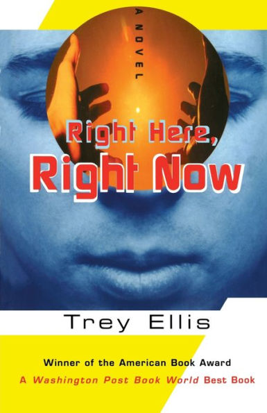 Right Here, Right Now: A Novel