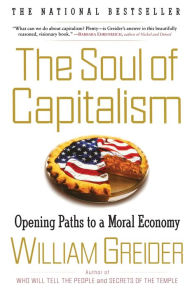 Title: The Soul of Capitalism: Opening Paths to a Moral Economy [With Earbuds], Author: William Greider