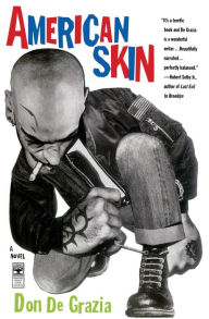 Title: American Skin: A Novel, Author: Don De Grazia